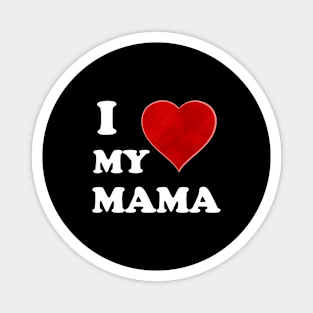 I Love My Mommy: A Heartfelt Homage to Motherhood Mommy Love: Vintage Font & Heart Symbol Graphic Design Magnet